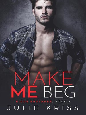 Make Me Beg - ebook